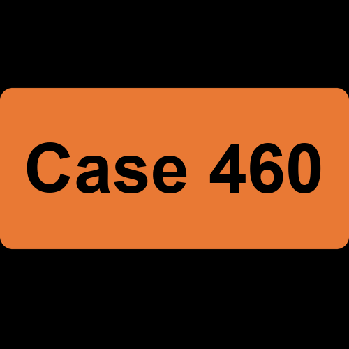 Case 460